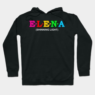 Elena - Shining Light. Hoodie